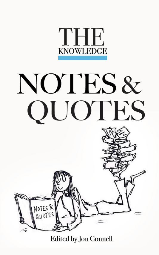 The Knowledge Notes & Quotes
